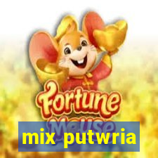 mix putwria